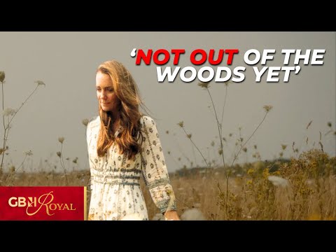 Princess Kate 'NOT out of the woods yet' despite HOPE expressed in 'unusual' video