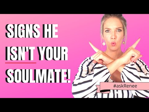 7 Obvious Signs He is NOT your soulmate. He is not for you!