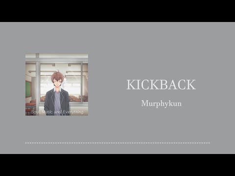 【Murphykun】KICKBACK / 米津玄師『ノンクレジットオープニング』OP Theme 【歌ってみた】