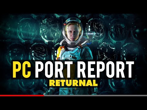 Returnal PC Port Report