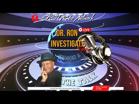 SKST Radio Network- Dr. Ron Smith Investigate Show  Season III, Episode #6,