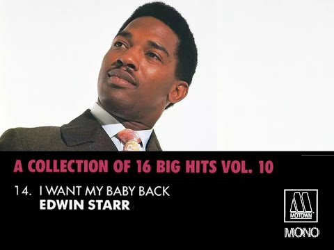 "Motown A Collection of 16 Big Hits"  14. "I Want My Baby Back  Edwin Starr" Mono & Stereo