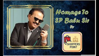 Homage to Sp Bala Subrahmanyam Sir | By SHOPPERS POINT