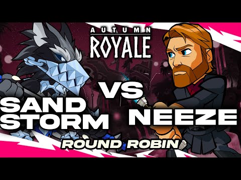 Sandstorm vs. Neeze | Autumn Royale | Round Robin