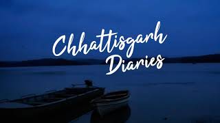 Chhattisgarh Diaries