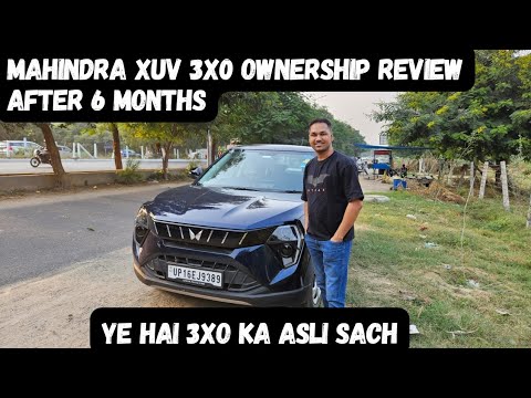 Mahindra XUV 3X0 Ownership Review after 6 months | Ye Hai Mahindra XUV 3X0 ka Asli sach