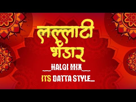 [[ lallati Bhandar ]] [[ Halgi mix ]] ITS Datta STYLE