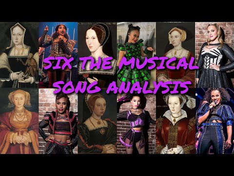 SIX the Musical Song Analysis