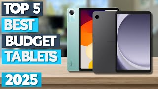 [Top 5] Best Cheap Tablets 2025 - Best Budget Tablets in 2025