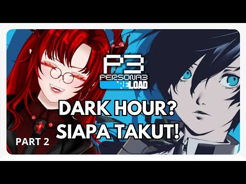 [Persona 3 Reload Pt.2] Kembali Menjelajahi Tartarussssss #vtuberid #vtuber