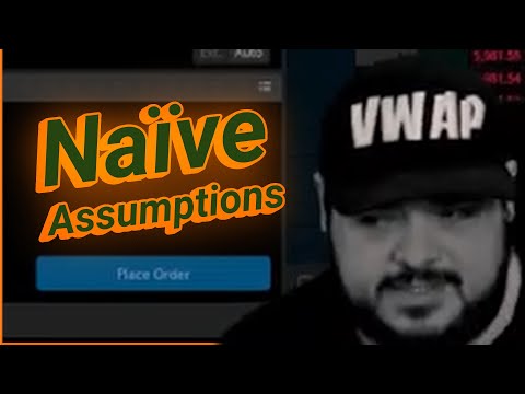 Naïve Assumptions