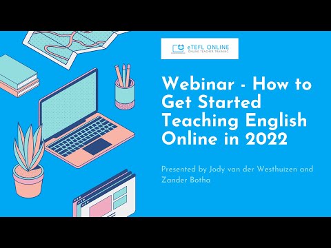 Webinar April 2022 - How To Get Started Teaching English Online in 2022