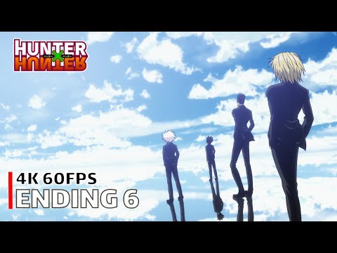 Hunter x Hunter (2011) - Ending 6 【Hyouriittai -second version-】 4K 60FPS Creditless | CC