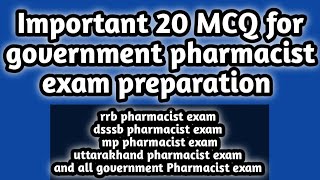 important 20 MCQ for government pharmacistexam preparation#rrbpharmacist#mpesb#uttarakhandpharmacist