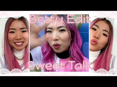 Betty Edit || Sweet Talk || PaintingRainbows || KREW || AM