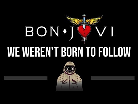 Bon Jovi • We Weren't Born To Follow (CC) 🎤 [Karaoke] [Instrumental]