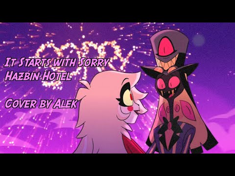 It Starts with Sorry - Hazbin Hotel (Cover by Alek)