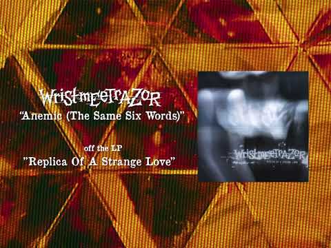 WRISTMEETRAZOR - ANEMIC (THE SAME SIX WORDS)