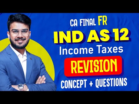 IND AS 12 Revision | All Concepts alongwith Imp Ques | CA Final FR Revision | CA Aakash Kandoi