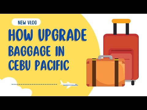 HOW TO ADD BAGGAGE WITH EXISTING BAGGAGE! CEBU PACIFIC BAGGAGE UPGRADE!