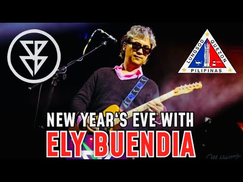 NEW YEARS EVE with ELY BUENDIA in QUEZON CITY