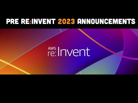 Pre re:Invent 2023 Feature Announcements You Don't Want To Miss