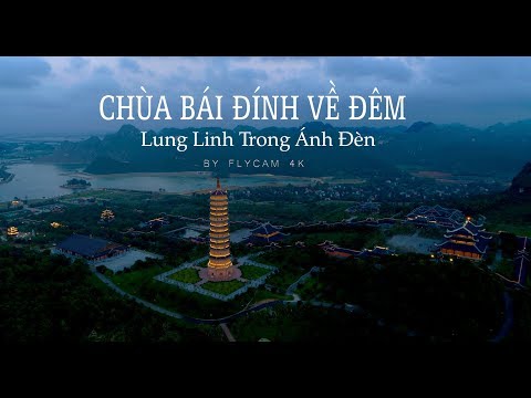 Chùa Bái Đính Về Đêm - Lung Linh Huyền Ảo