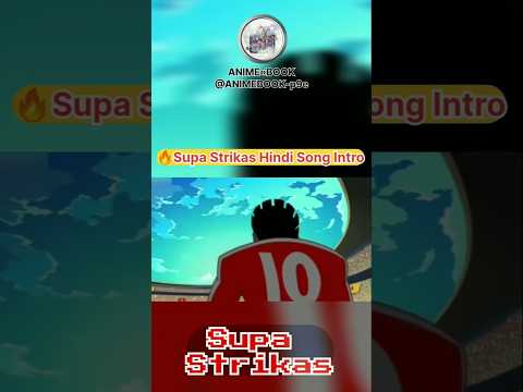 ⚡New Short Video || Supa Strikas Hindi Theme Song #animebook #supastrikas #anime #themesong