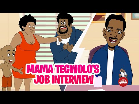 Mama Tegwolo's job interview