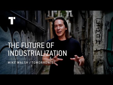 What Is The Future Of Industrialization? | Mike Walsh | Futurist Keynote Speaker