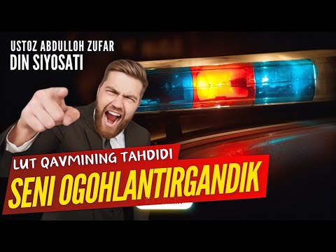 Zamonamizdagi Lut qavmidek tahdid qiluvchilar.Ustoz Abdulloh Zufar