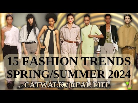 15 fashion TRENDS Spring/Summer 2024 (catwalk and real life)