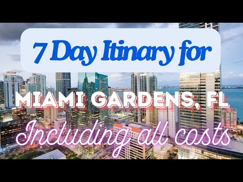 Miami Gardens Florida 7 Day Trip Itinerary Including Costs and Transport - Miami Gardens FL 2024