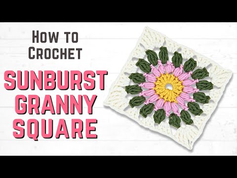 How to Crochet a SUNBURST Granny Square