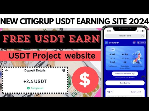 New CITIGROUP USDT Earning platform 2024 | daily income site | longtime trusted USDT Mining site