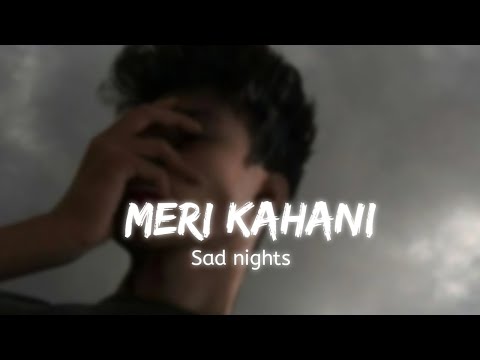 Meri Kahani sad songs | sad hits |