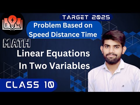 Problem Based on Speed distance and time | Linear Equation in 2 Variables | Math Class 10 Ch- 3 |