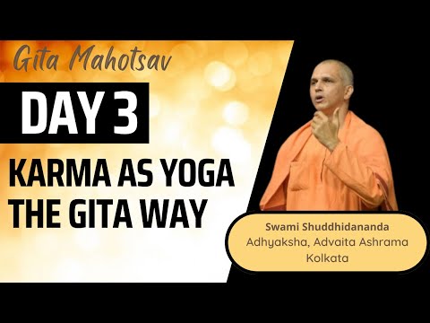 Karma as Yoga: The Gita Way | Gita Mahotsav | Swami Shuddhidananda