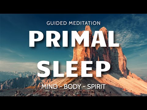 Guided Sleep Meditation for Primal Sleep - Relax Mind, Body & Spirit for Sacred Rest