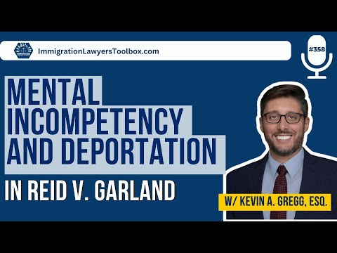 Mental Incompetency And Deportation In Reid V. Garland