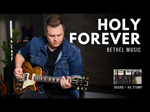 Holy Forever (Bethel) - Electric guitar play through // Pedalboard & HX Stomp