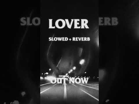 Lover ( Slowed+Reverb) out now 😈 #shorts