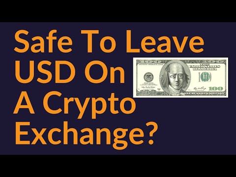 Is It Safe To Leave USD On A Crypto Exchange?