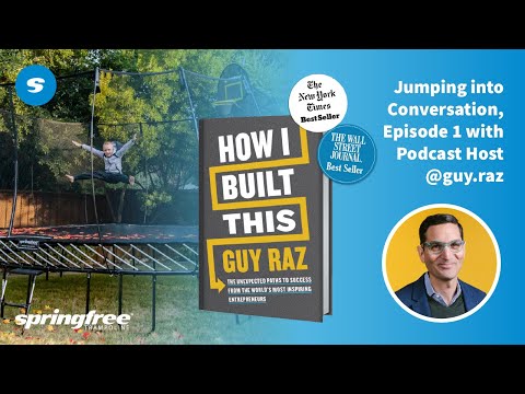 Jumping Into Conversation Ep. 1 - Springfree Trampoline Founder, Steve Holmes, interviews Guy Raz