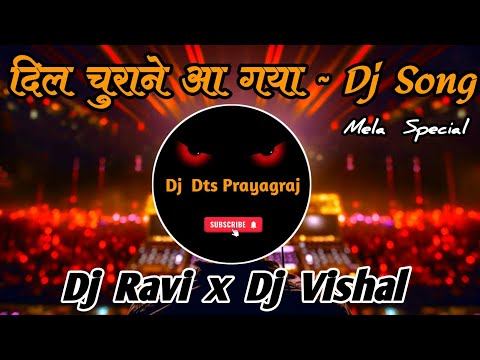 Aa Gaya Dil Churane Aa Gaya | New Hindi Song 2023 | Competition Mix | Dj Ravi x Dj Vishal Prayagraj