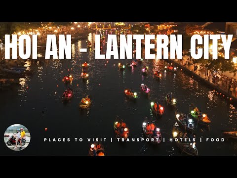 The Magic of Hoi An: Discovering Vietnam’s Most Beautiful Town! The Lantern City🏮