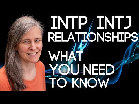 INTP and INTJ Relationships: Key Differences You Need to Know! ft. Katherine W. Hirsh