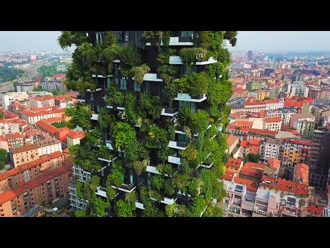 The World's Best Vertical Forest - The Stunning Future Of Cities.