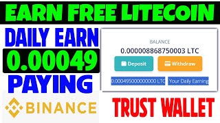 0.00049 LTC Daily Free | Earn Free Litecoin on Binance Trust Wallet