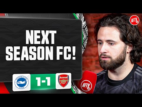 We’re Next Season FC! (Christian) | Brighton 1-1 Arsenal